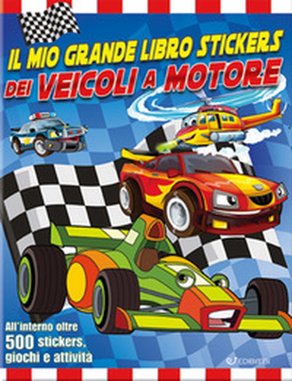 Il mio grande libro stickers dei veicoli a motore. Con adesivi - Librerie.coop Il mio grande libro stickers dei veicoli a motore. Con adesivi - Librerie.coop