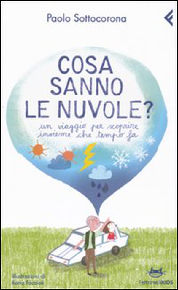 Cosa sanno le nuvole? Un viaggio per scroprire insieme che tempo fa - Librerie.coop Cosa sanno le nuvole? Un viaggio per scroprire insieme che tempo fa - Librerie.coop