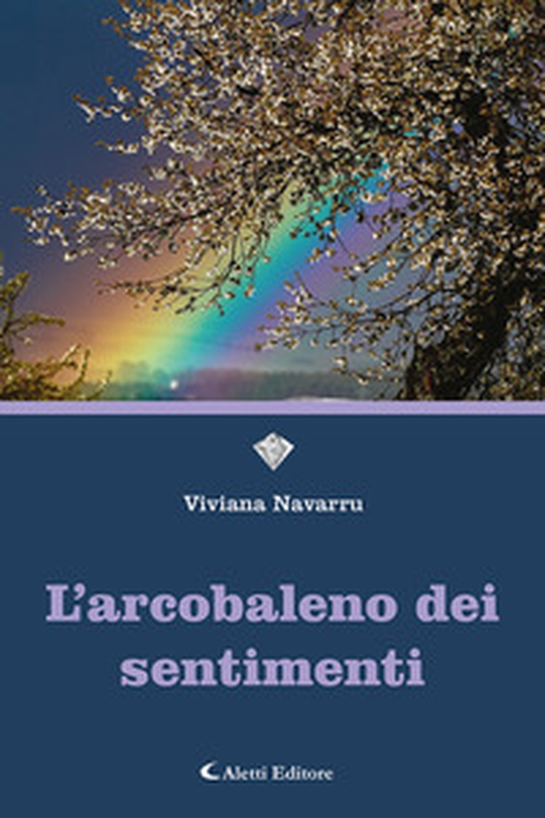 L'arcobaleno dei sentimenti - Librerie.coop L'arcobaleno dei sentimenti - Librerie.coop