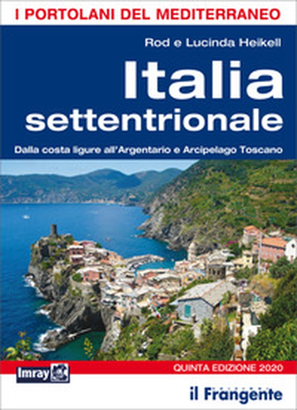 Italia settentrionale. Dalla costa ligure all'Argentario e Arcipelago toscano - Librerie.coop Italia settentrionale. Dalla costa ligure all'Argentario e Arcipelago toscano - Librerie.coop