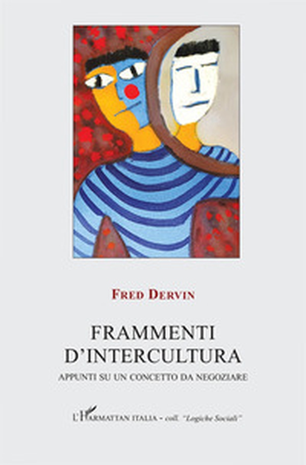 Frammenti d'intercultura. Appunti su un concetto da negoziare - Librerie.coop Frammenti d'intercultura. Appunti su un concetto da negoziare - Librerie.coop