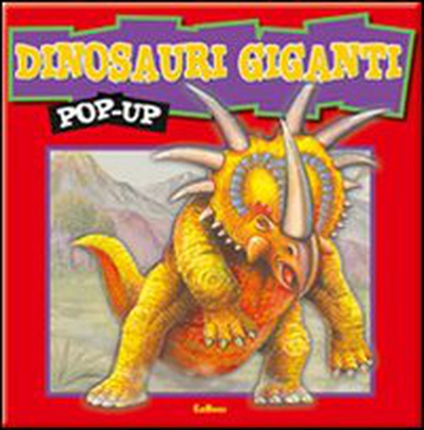 Dinosauri giganti. Libro pop-up - Librerie.coop Dinosauri giganti. Libro pop-up - Librerie.coop