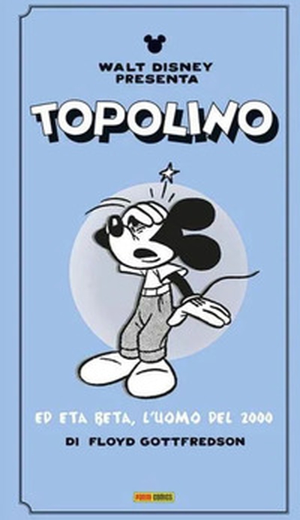 Walt Disney presenta Topolino ed Eta Beta, l'uomo del 2000 - Librerie.coop Walt Disney presenta Topolino ed Eta Beta, l'uomo del 2000 - Librerie.coop