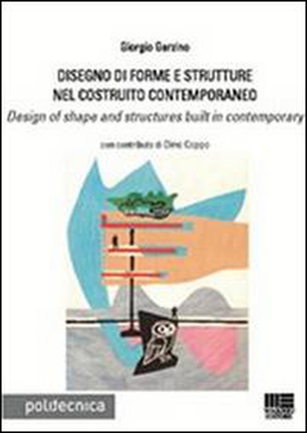 Disegno di forme e strutture nel costruito contemporaneo - Librerie.coop Disegno di forme e strutture nel costruito contemporaneo - Librerie.coop