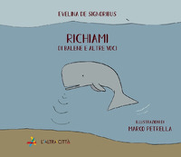 Richiami. Di balene e altre voci - Librerie.coop Richiami. Di balene e altre voci - Librerie.coop