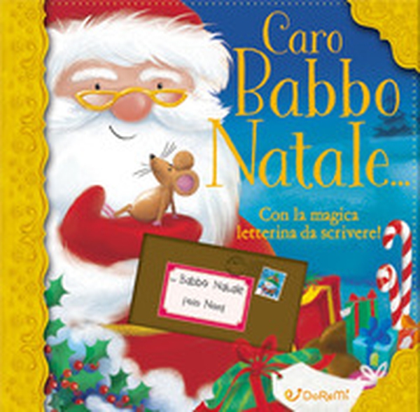 Caro Babbo Natale... - Librerie.coop Caro Babbo Natale... - Librerie.coop