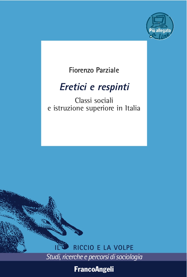 Eretici e respinti. Classi sociali e istruzione superiore in Italia - Librerie.coop Eretici e respinti. Classi sociali e istruzione superiore in Italia - Librerie.coop