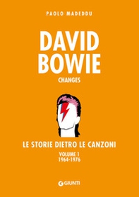 David Bowie. Changes. Le storie dietro le canzoni - Vol. 1 - Librerie.coop
