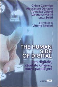 The human side of digital. Era digitale, capitale umano, nuovi paradigmi - Librerie.coop