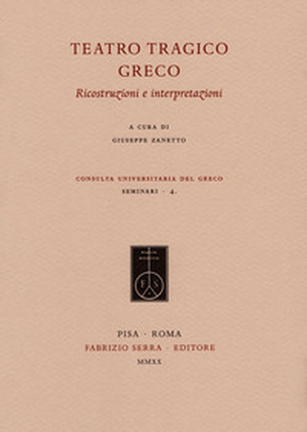 Teatro tragico greco. Ricostruzioni e interpretazioni - Librerie.coop Teatro tragico greco. Ricostruzioni e interpretazioni - Librerie.coop