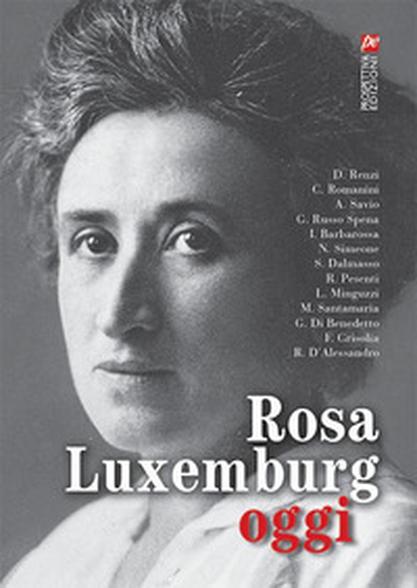 Rosa Luxemburg oggi - Librerie.coop Rosa Luxemburg oggi - Librerie.coop