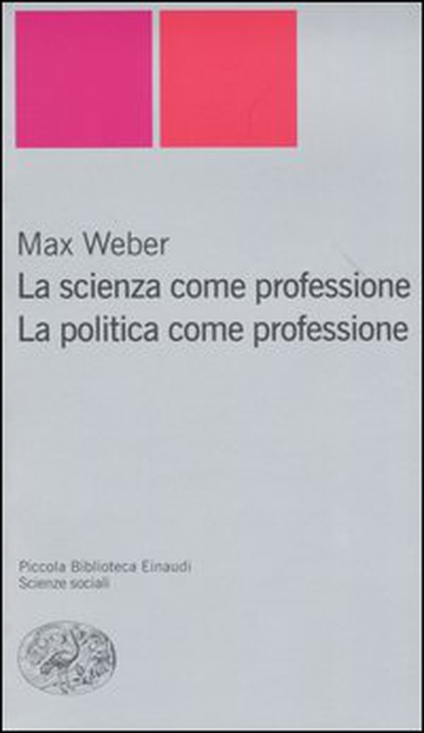 La scienza come professione. La politica come professione - Librerie.coop La scienza come professione. La politica come professione - Librerie.coop