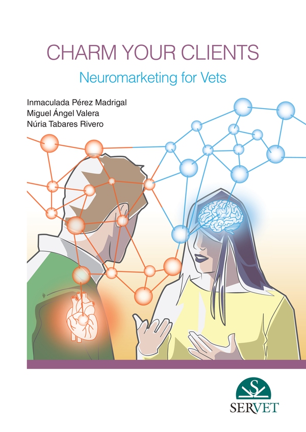 Charm your Clients. Neuromarketing for Vets - Librerie.coop Charm your Clients. Neuromarketing for Vets - Librerie.coop