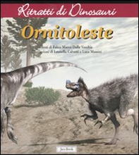 Ornitoleste. Ritratti di dinosauri - Librerie.coop