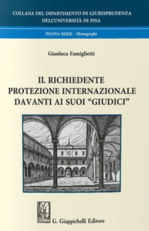 Il richiedente protezione internazionale davanti ai suoi «giudici» - Librerie.coop Il richiedente protezione internazionale davanti ai suoi «giudici» - Librerie.coop