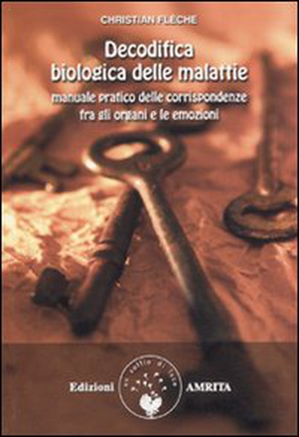 Decodifica biologica delle malattie. Manuale pratico delle corrispondenze fra gli organi e le emozioni - Librerie.coop Decodifica biologica delle malattie. Manuale pratico delle corrispondenze fra gli organi e le emozioni - Librerie.coop