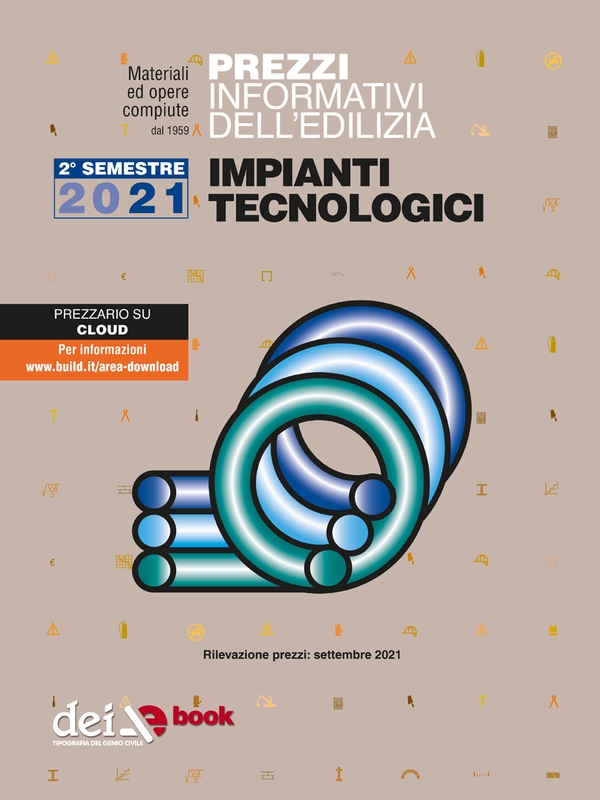 Prezzi informativi dell’edilizia. Impianti Tecnologici. 2/2021 - Librerie.coop Prezzi informativi dell’edilizia. Impianti Tecnologici. 2/2021 - Librerie.coop