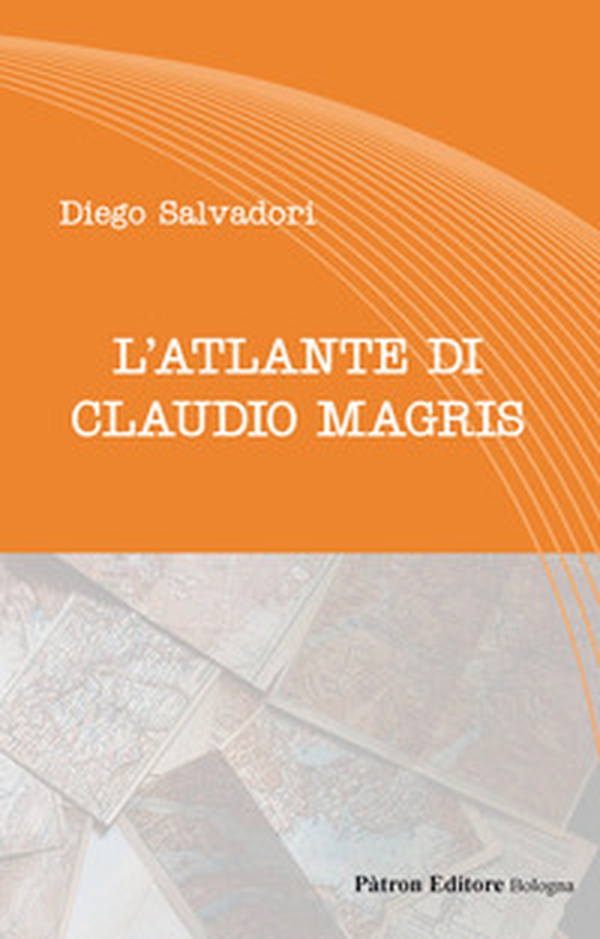 L'atlante di Claudio Magris - Librerie.coop L'atlante di Claudio Magris - Librerie.coop