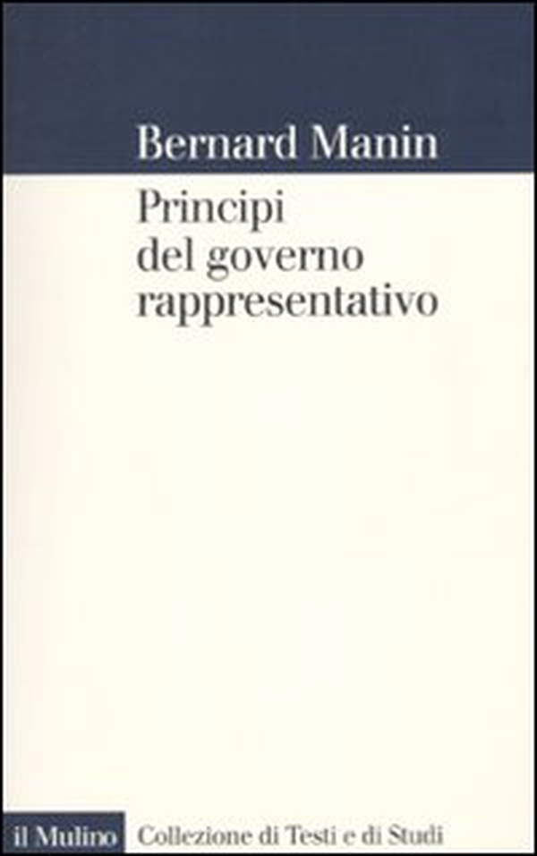 Principi del governo rappresentativo - Librerie.coop Principi del governo rappresentativo - Librerie.coop