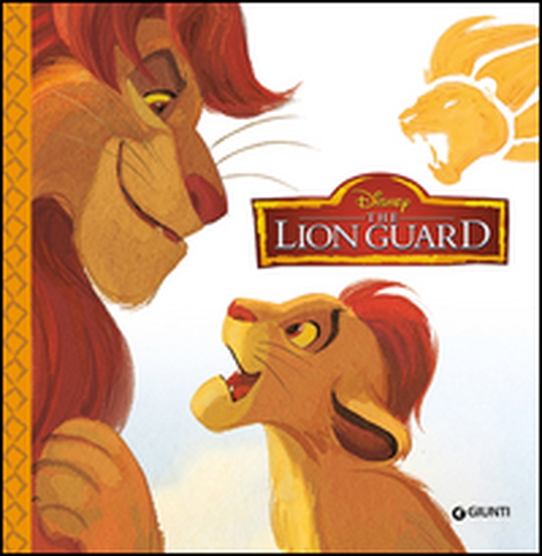 The lion guard - Librerie.coop The lion guard - Librerie.coop