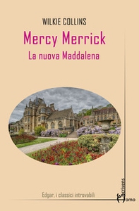 Mercy Merrick. La nuova Maddalena - Librerie.coop