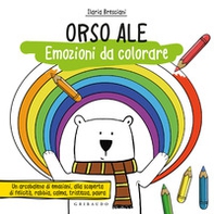 Orso Ale. Emozioni da colorare - Librerie.coop