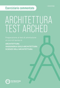Architettura Test arched. Eserciziario commentato - Librerie.coop