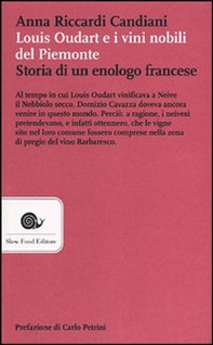 Louis Oudart e i vini nobili del Piemonte. Storia di un enologo francese - Librerie.coop