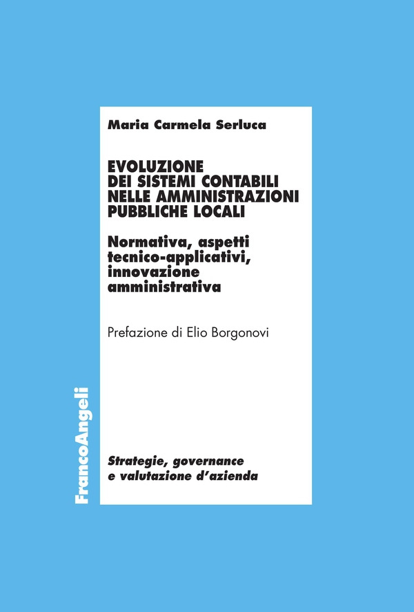 Evoluzione dei sistemi contabili nelle amministrazioni pubbliche locali - Librerie.coop Evoluzione dei sistemi contabili nelle amministrazioni pubbliche locali - Librerie.coop