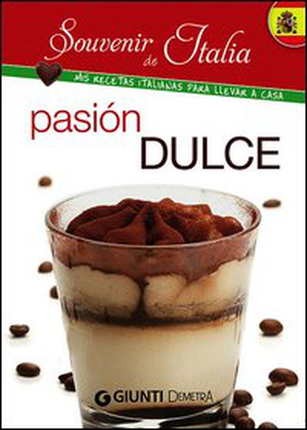 Pasión dulce - Librerie.coop Pasión dulce - Librerie.coop