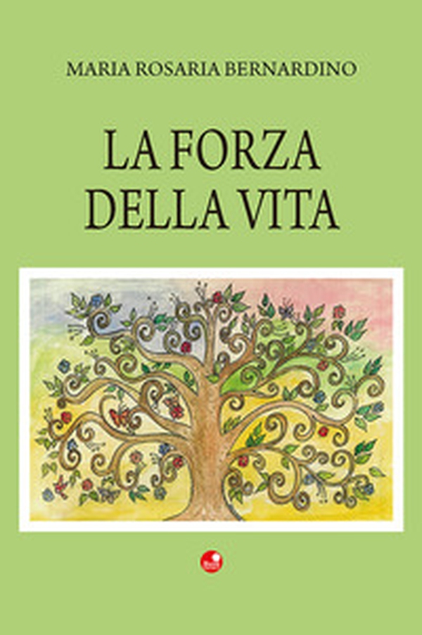 La forza della vita - Librerie.coop La forza della vita - Librerie.coop