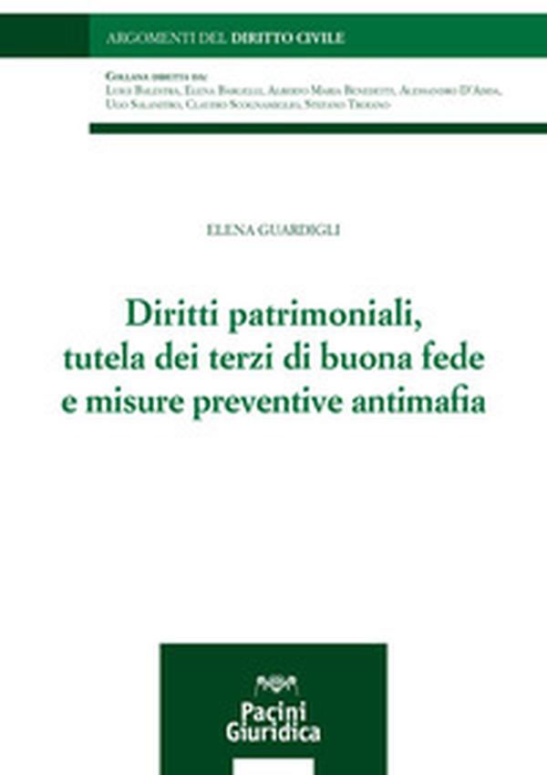 Diritti patrimoniali, tutela dei terzi di buona fede e misure preventive antimafia - Librerie.coop Diritti patrimoniali, tutela dei terzi di buona fede e misure preventive antimafia - Librerie.coop