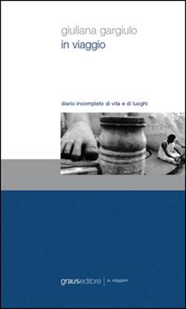 In viaggio. Diario incompleto di vita e di luoghi - Librerie.coop In viaggio. Diario incompleto di vita e di luoghi - Librerie.coop