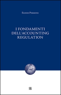 I fondamenti dell'accounting regulation - Librerie.coop