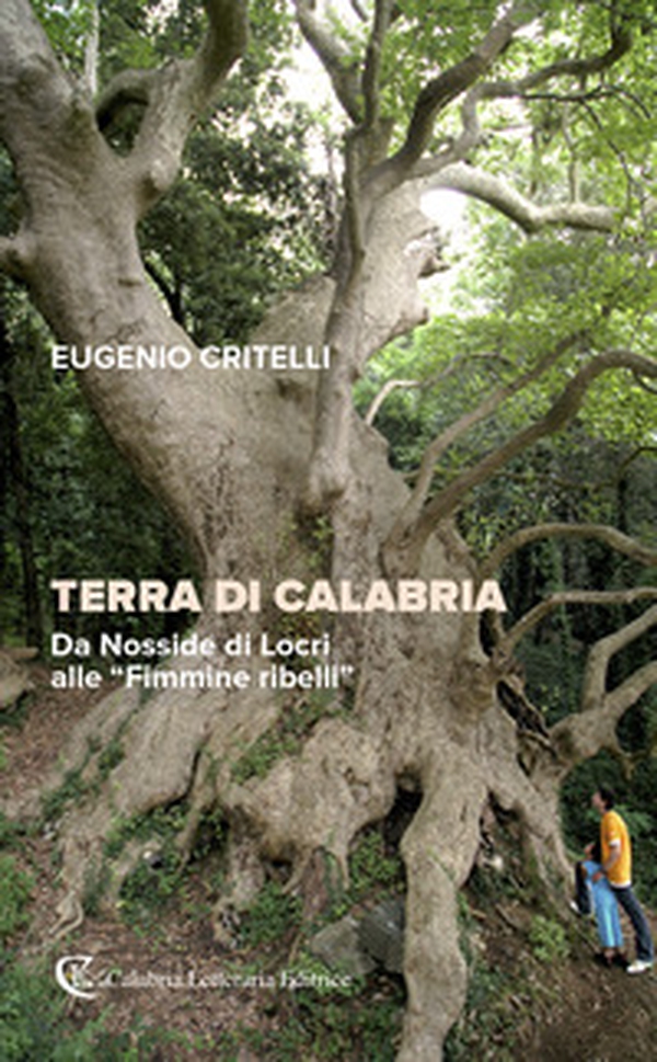 Terra di Calabria. Da Nosside di Locri alle "Fimmine ribelli" - Librerie.coop Terra di Calabria. Da Nosside di Locri alle "Fimmine ribelli" - Librerie.coop