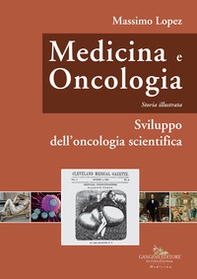 Medicina e oncologia. Storia illustrata - Vol. 6 - Librerie.coop