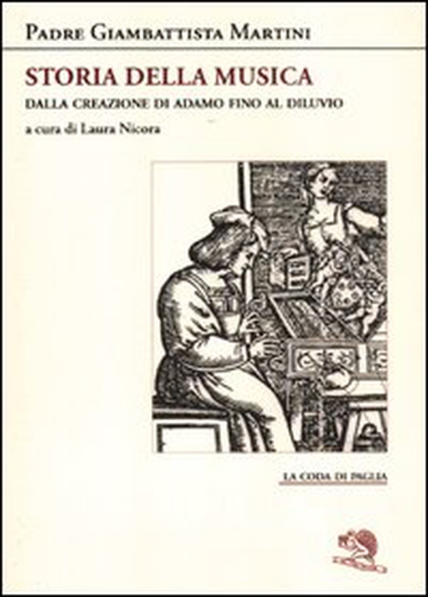 Storia della musica. Dalla creazione di Adamo fino al Diluvio - Librerie.coop Storia della musica. Dalla creazione di Adamo fino al Diluvio - Librerie.coop