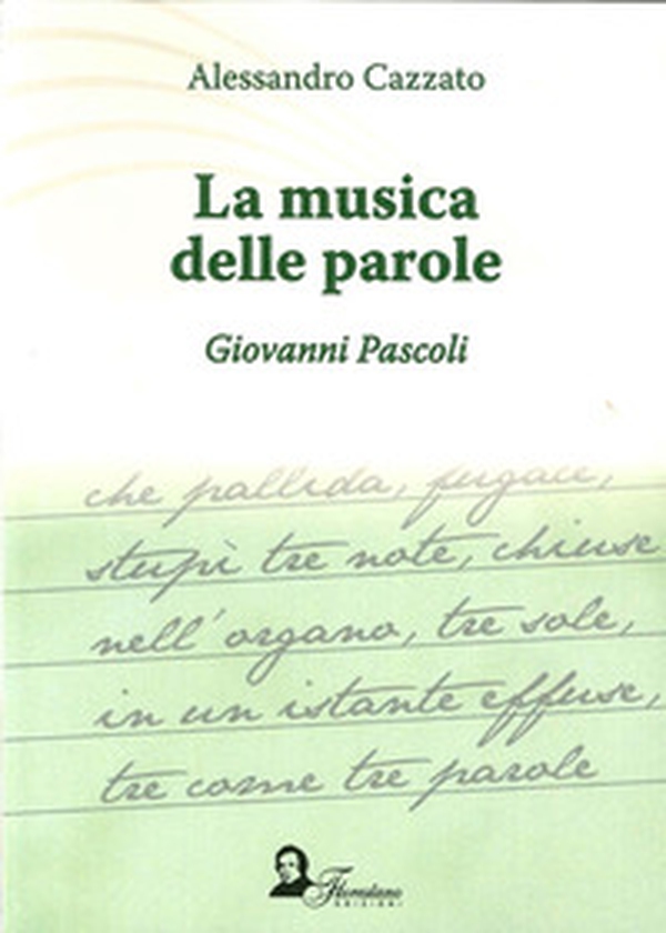 La musica della parola. Giovanni Pascoli - Librerie.coop La musica della parola. Giovanni Pascoli - Librerie.coop