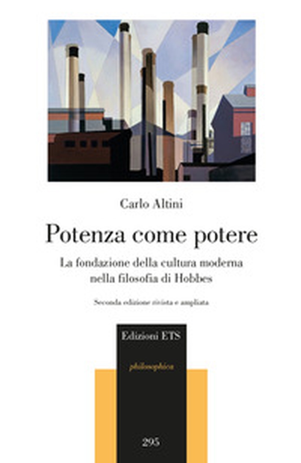 Potenza come potere. La fondazione della cultura moderna nella filosofia di Hobbes - Librerie.coop Potenza come potere. La fondazione della cultura moderna nella filosofia di Hobbes - Librerie.coop