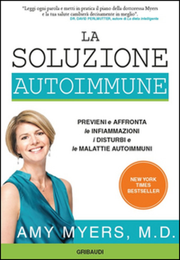 La soluzione autoimmune. Previeni e affronta le infiammazioni, i disturbi e le malattie autoimmuni - Librerie.coop La soluzione autoimmune. Previeni e affronta le infiammazioni, i disturbi e le malattie autoimmuni - Librerie.coop