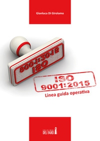 UNI EN ISO 9001:2015. Linea guida operativa - Librerie.coop