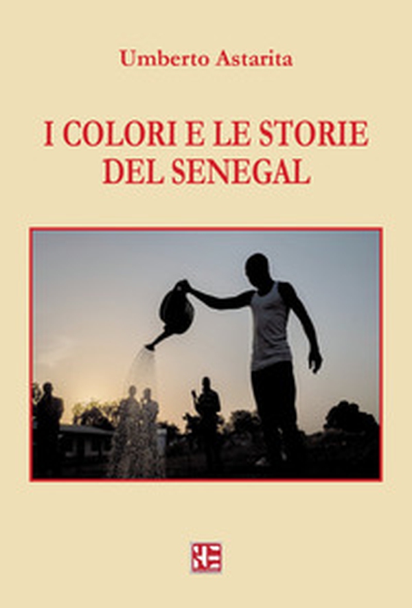 I colori e le storie del Senegal - Librerie.coop I colori e le storie del Senegal - Librerie.coop