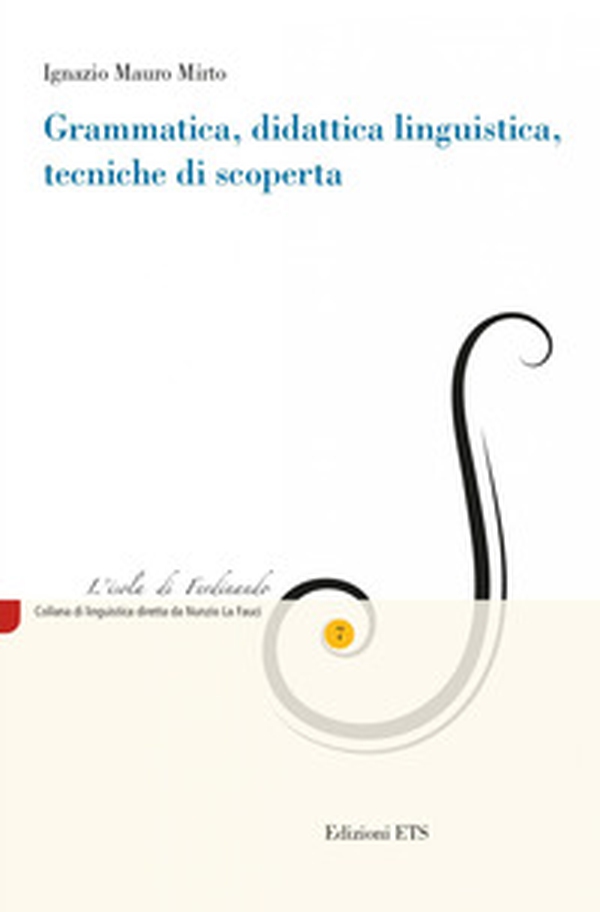 Grammatica, didattica linguistica, tecniche di scoperta - Librerie.coop Grammatica, didattica linguistica, tecniche di scoperta - Librerie.coop