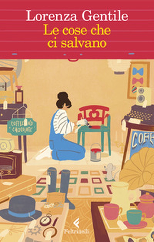 Le cose che ci salvano - Librerie.coop Le cose che ci salvano - Librerie.coop
