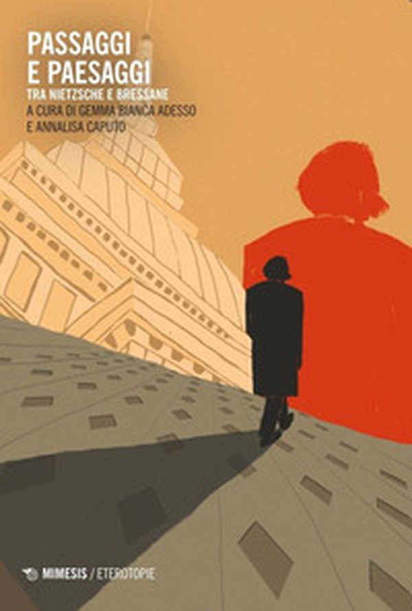 Passaggi e paesaggi. Tra Nietzsche e Bressane - Librerie.coop Passaggi e paesaggi. Tra Nietzsche e Bressane - Librerie.coop