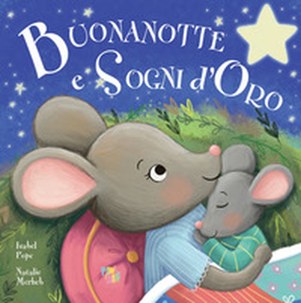 Buonanotte e sogni d'oro - Librerie.coop Buonanotte e sogni d'oro - Librerie.coop