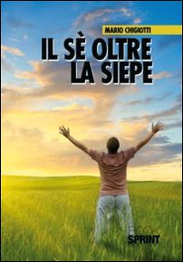 Il sé oltre la siepe - Librerie.coop Il sé oltre la siepe - Librerie.coop