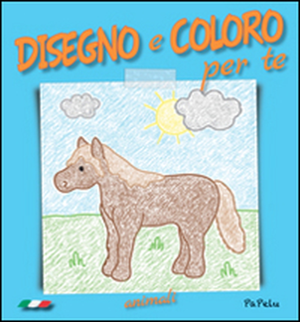 Disegno e coloro per te. Animali - Librerie.coop Disegno e coloro per te. Animali - Librerie.coop