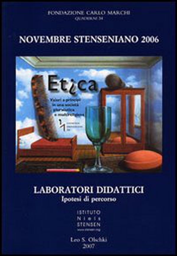 Novembre Stenseniano 2006. Etica. Valori e principi in una società pluralistica e multireligiosa. Laboratori didattici, ipotesi di percorso - Librerie.coop Novembre Stenseniano 2006. Etica. Valori e principi in una società pluralistica e multireligiosa. Laboratori didattici, ipotesi di percorso - Librerie.coop