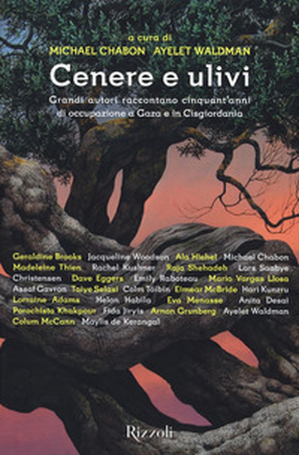 Un regno di cenere e ulivi. 26 scrittori raccontano l'occupazione della Palestina - Librerie.coop Un regno di cenere e ulivi. 26 scrittori raccontano l'occupazione della Palestina - Librerie.coop